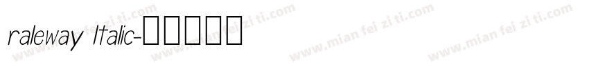 raleway ltalic字体转换